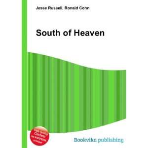  South of Heaven Ronald Cohn Jesse Russell Books