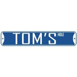   TOM HOLE  STREET SIGN