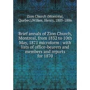   1870 Quebec),Wilkes, Henry, 1805 1886 Zion Church (MontrÃ©al Books
