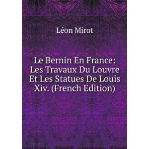   Et Les Statues De Louis Xiv. (French Edition) LÃ©on Mirot Books