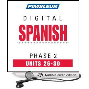 Spanish Phase 2, Unit 26 30 Learn to Speak and Understand Spanish 