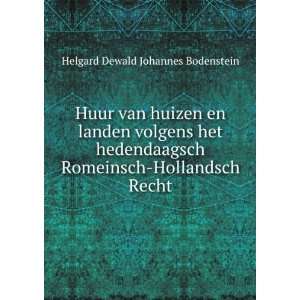 Huur van huizen en landen volgens het hedendaagsch Romeinsch 