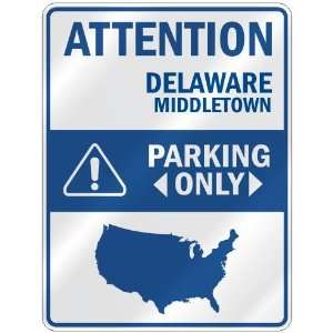 ATTENTION  MIDDLETOWN PARKING ONLY  PARKING SIGN USA CITY DELAWARE