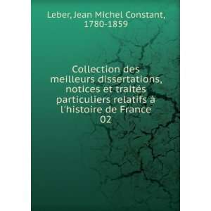   histoire de France. 02 Jean Michel Constant, 1780 1859 Leber Books
