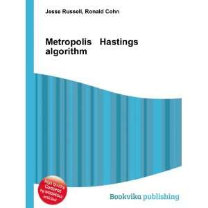  Metropolis Hastings algorithm Ronald Cohn Jesse Russell 