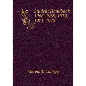   Handbook. 1968, 1969, 1970, 1971, 1972 Meredith College Books