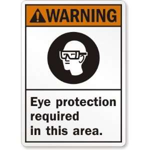 Warning Eye Protection Required In This Area (with 