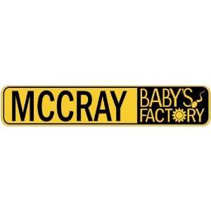   MCCRAY BABY FACTORY  STREET SIGN