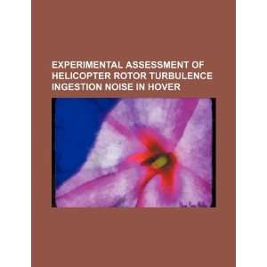   ingestion noise in hover (9781234113278) U.S. Government Books