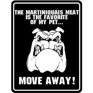  New  The Martiniquais Meat Is The Favorite Of My Pet 
