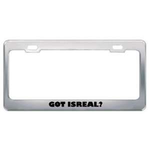  Got Isreal? Boy Name Metal License Plate Frame Holder 