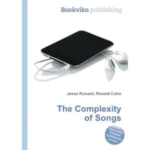  The Complexity of Songs Ronald Cohn Jesse Russell Books