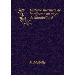   de la rÃ©forme au pays de MontbÃ©liard F. Mabille Books