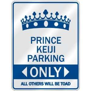   PRINCE KEIJI PARKING ONLY  PARKING SIGN NAME