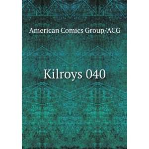  Kilroys 040 American Comics Group/ACG Books