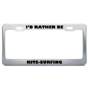  ID Rather Be Kite Surfing Metal License Plate Frame Tag 