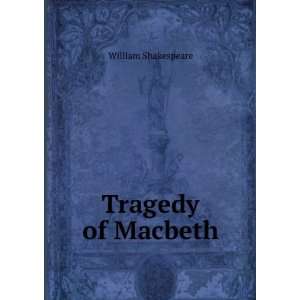 Tragedy of Macbeth William Shakespeare Books