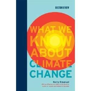  What We Know about Climate Change [WHAT WE KNOW ABT 
