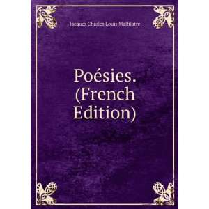   PoÃ©sies. (French Edition) Jacques Charles Louis Malfilatre Books