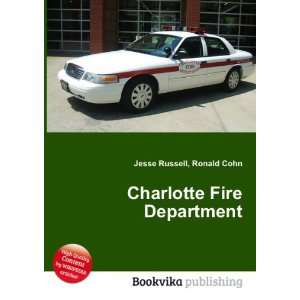  Charlotte Fire Department Ronald Cohn Jesse Russell 