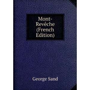 Mont RevÃªche (French Edition) George Sand  Books