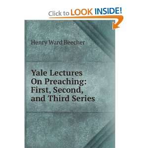  Yale lectures on preaching Henry Ward Beecher Books