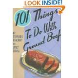 101 Things to Do with Ground Beef by Stephanie Ashcraft and Janet 