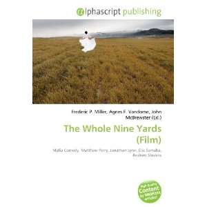  The Whole Nine Yards (Film) (9786132672759) Books