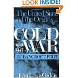 The United States and the Origins of the Cold War by John Lewis Gaddis 