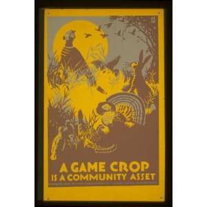  WPA Poster A game crop is a community assetJ.C.W.