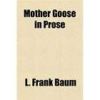 MOTHER GOOSE PROSE L Frank Baum author Oz Books  