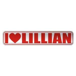   I LOVE LILLIAN  STREET SIGN NAME