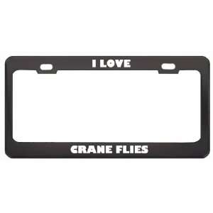  I Love Crane Flies Animals Metal License Plate Frame Tag 