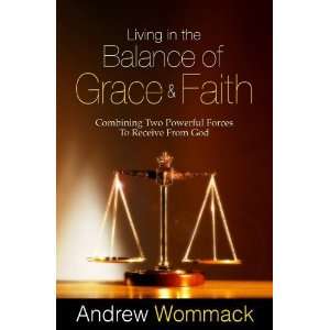  in the Balance of Grace and Faith Combining Two Powerful Forces 