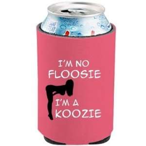  Im No Floosie. Custom Can Koozie