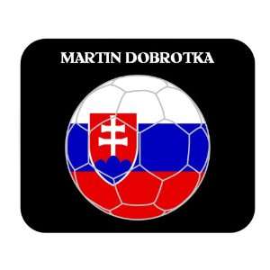    Martin Dobrotka (Slovakia) Soccer Mouse Pad 