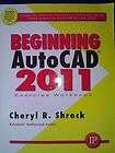 NEW Beginning AutoCAD 2011 Exercise Workbook by Cheryl R. Shrock