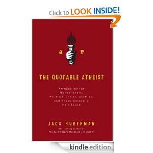 The Quotable Atheist Ammunition for Non Believers, Political Junkies 