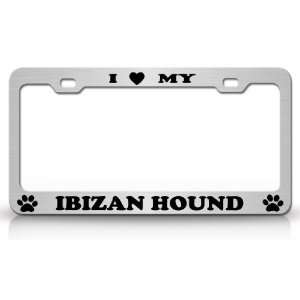  I LOVE MY IBIZAN HOUND Dog Pet Animal High Quality STEEL 