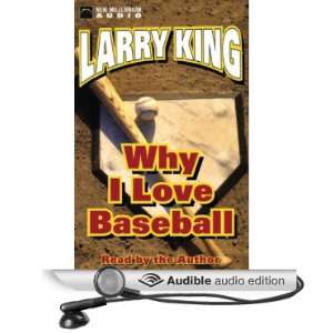  Why I Love Baseball (Audible Audio Edition) Larry King 