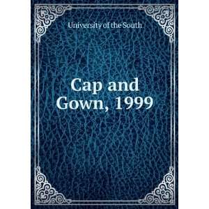  Cap and Gown, 1999 University of the South Books