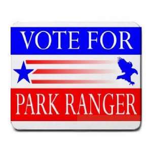  VOTE FOR PARK RANGER Mousepad