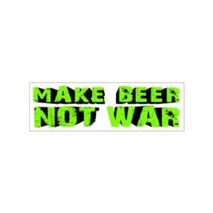  MAKE BEER NOT WAR   Window Bumper Laptop Sticker 