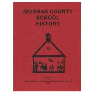  Morgan County (West Virginia) School History Unknown 