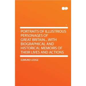  Personages of Great Britain With Biographical and Historical 