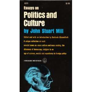  Essays on Politics & Culture John Mill Stuart Books