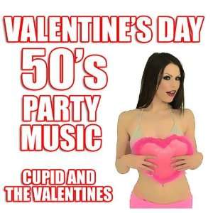  Valentines Day 50s Party Music Cupid and The Valentines Music