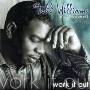  Work It Out Todd Williams & The Sword Music