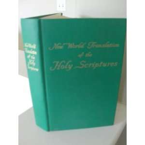  NEW WORLD TRANSLATION OF THE HOLY SCRIPTURE   Revised A.D 