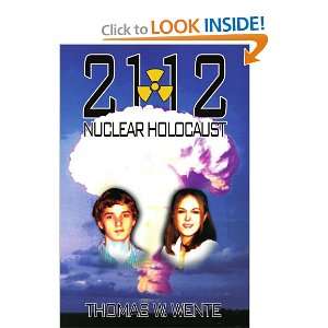 2112 Nuclear Holocaust Thomas Wente 9781425922283  